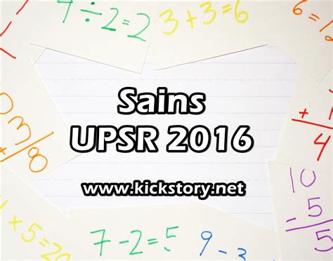 Bilangan soalan yang betul dijawab akan dipaparkan secara automatik. Soalan Peperiksaan Sains Kertas 2 UPSR 2016