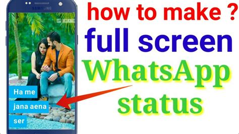 How To Make Full Screen Whatsapp Status How To Create Full Screen