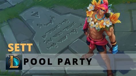 Pool Party Sett League Of Legends Youtube