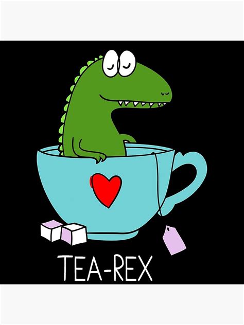 Funny Tea Rex Dinosaurus Poster For Sale By Fredgage Redbubble