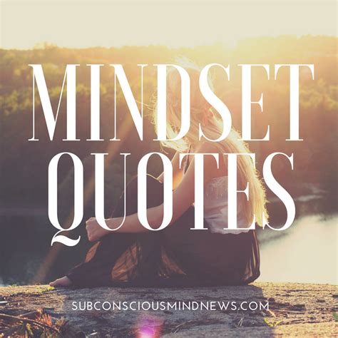 Mindset Quotes - Subconscious Mind News