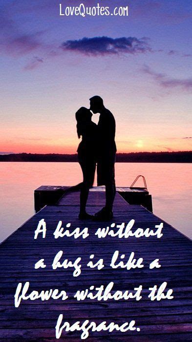 A Kiss Without A Hug Love Quotes Kiss