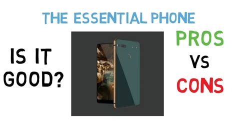 Everything About The Essential Phone Pros Vs Cons Youtube