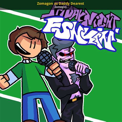 You play as the boyfriend, whom had to prove himself worthy of dating the girlfriend in singing and rapping battle against arrays of. Zomagon as Daddy Dearest Friday Night Funkin' Skin Mods