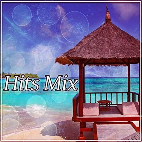 Amazon Music Chillout Loungeのhits Mix Chill Out Music Lounge Summer Ibiza Beach Party