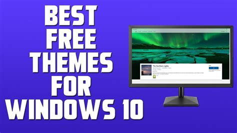 Best Free Themes For Windows 10 Youtube