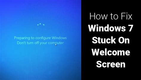 Top Solutions To Fix Windows 7 Hangs Up At The Welcome Screen Fix It