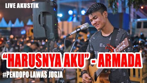 Harusnya Aku Armada Lirik Live Akustik Cover By Tri Suaka Pendopo Lawas Youtube