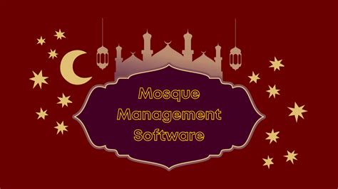 Must Have Mosque Management Software For Your Islamic Community