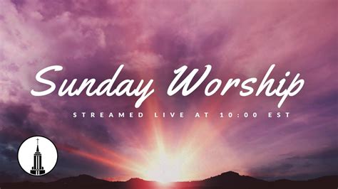 Sunday Worship 524 At 1000 Am Youtube