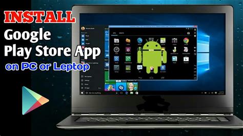 How To Install Google Play Store On PC Or Laptop Install Google Play