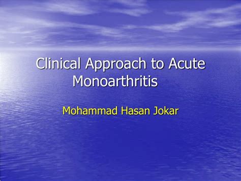 Ppt Clinical Approach To Acute Monoarthritis Powerpoint Presentation