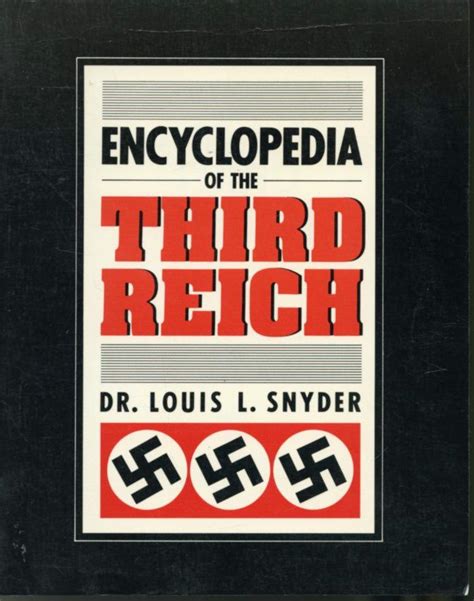 Encyclopedia Of The Third Reich By Dr Louis L Snyder Very Good Soft