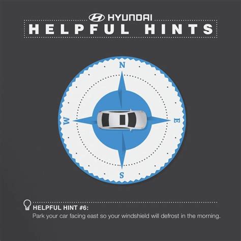 Hyundai Helpful Hint 6 Park Your Car Facing Est So Your Windshield