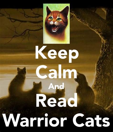 Keep Calm And Read Warrior Cats Warrior Cats Warrior Cats Quotes