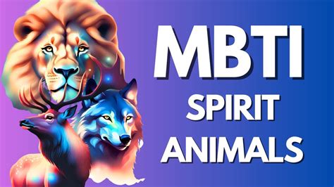 Mbti Personalities Unleashing Your Inner Spirit Animal Youtube