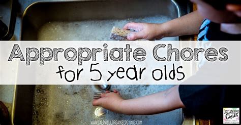 Appropriate Chores For 5 Year Olds Organized Chaos