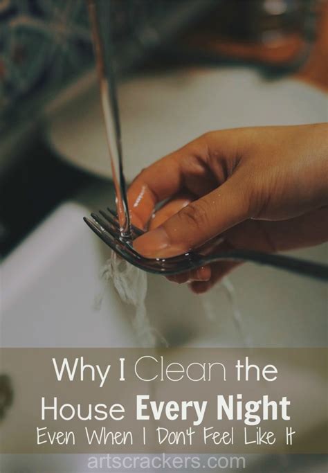 Why I Clean The House Every Night Even When I Dont Want To