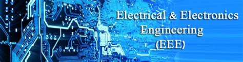 News the global electronics community can trust. Electrical & Electronics Engineering(EEE) Department - GISAT