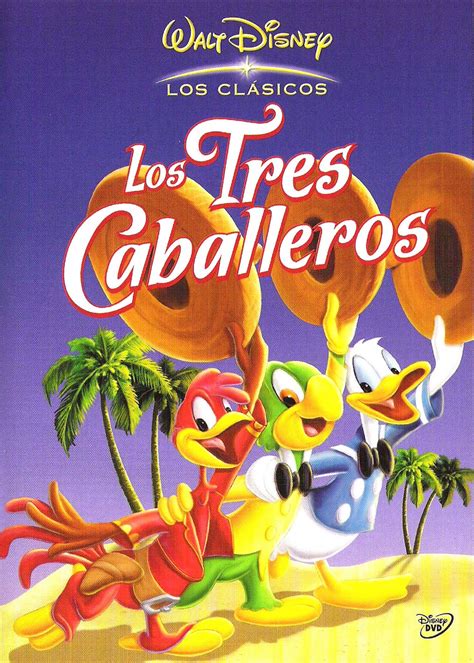Los Tres Caballeros Clasicos Disney 1944 Cine Sinopsis Y