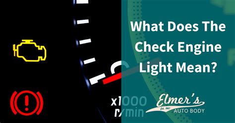 What Does The Check Engine Light Mean Elmers Auto Body