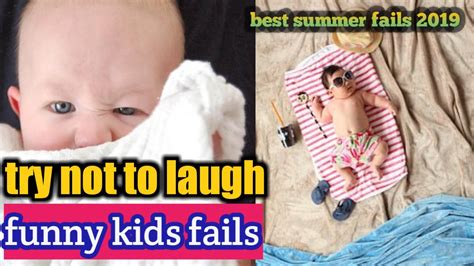 Try Not To Laugh Funny Kids Fails Best Summer Fails 2019 By Viral