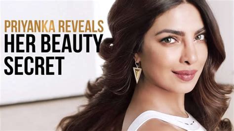 Revealed Beauty Secrets Of Priyanka Chopra
