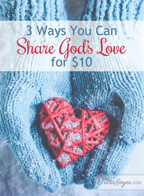 3 Ways You Can Share Gods Love For 10 Giveten