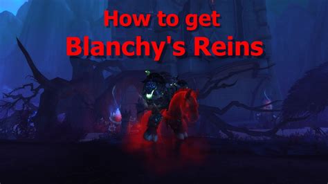 How To Get Blanchys Reins Mount Guide Wow Shadowlands World Of