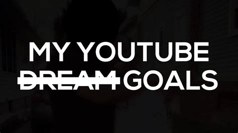 My Goals Youtube