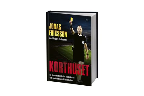 Ex Fotbollsdomaren Jonas Eriksson Lanserar Nya Boken Korthuset Dopest