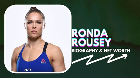 Ronda Rousey Net Worth And Biography