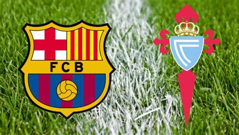 Matches vs celta de vigo. Canal de televisión para ver en vivo Barcelona vs Celta de Vigo