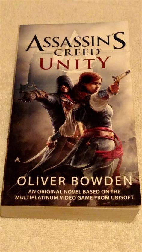 Assassins Creed Unity Paperback Book By Oliver Bowden Copyrighted 2014