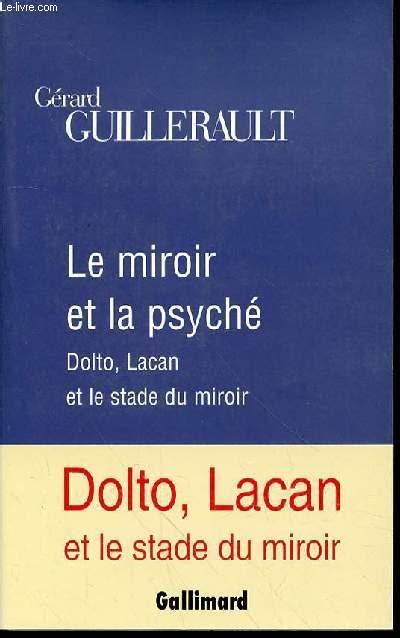 Le Miroir Et La Psyche Dolto Lacan Et Le Stade Du Miroir Par