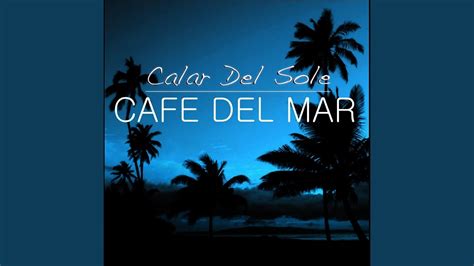 Cafe Del Mar Jerome Noak Remix Youtube Music