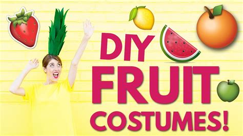 Diy Halloween Costume Ideas Diy Fruit Costumes Youtube