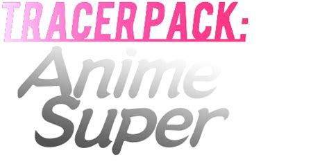 Trademarks are the property of their respective owners. Tracer Pack: Anime Super - COD Tracker