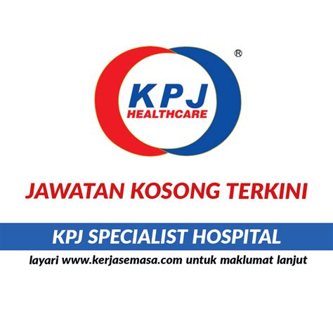Manipal hospital klang has over 50 doctors working in 37 different specialties to cater to patients' needs. Jawatan Kosong KPJ Specialist Hospital - kerjasemasa