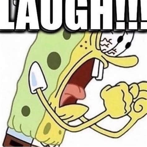 Spongebobs Laugh 1 Now Laugh Laugh At The Image Know Your Meme