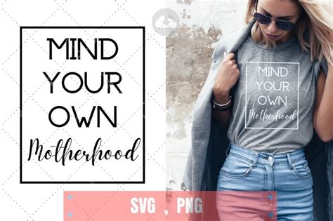 Mind Your Own Motherhood Svg Png Mom Instant Download Mom Etsy
