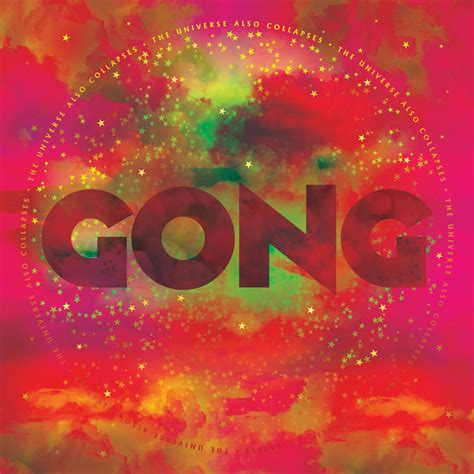 Gong The Universe Also Collapses Album Review Louder