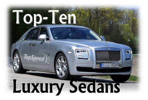 Top Ten Best Luxury Sedans Picture 526379 Car News Top Speed