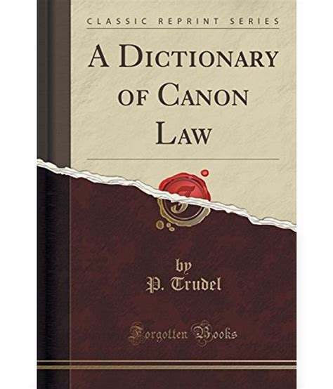 A Dictionary Of Canon Law Classic Reprint Buy A Dictionary Of Canon