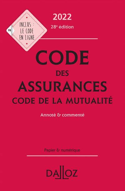 Code Des Assurances Code De La Mutualité 2022 28ed Annoté Et
