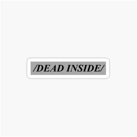 Dead Inside Aesthetic Sticker By Joolsmools Redbubble