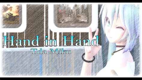 1618【mmd】hand In Hand【tda Miku】 Youtube