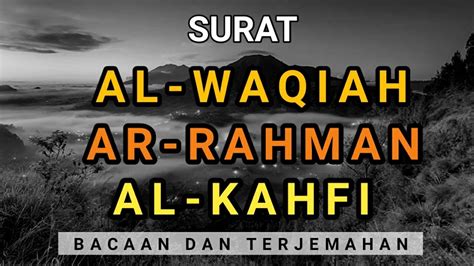 Baca surat ar rahman lengkap bacaan arab, latin & terjemah indonesia. SURAH AL WAQIAH, AR RAHMAN, AL KAHFI | BACAAN DAN ...