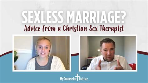 Sexless Marriage Advice From A Christian Sex Therapist Youtube