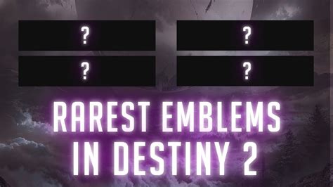 Destiny 2 The Rarest Emblems In The Game 2019 Youtube
